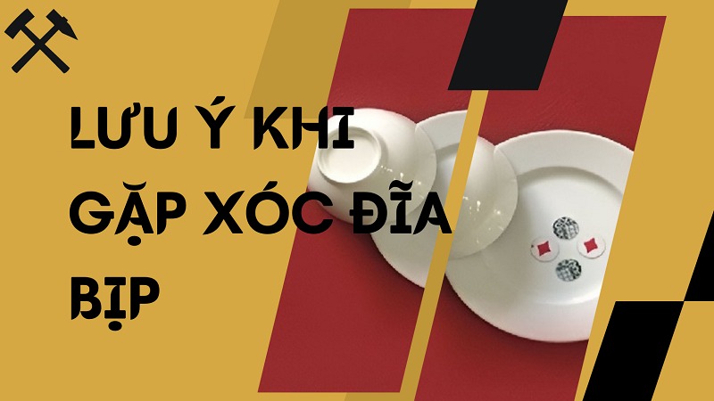 Lưu ý khi gặp xóc đĩa bịp bằng tay chuyên nghiệp
