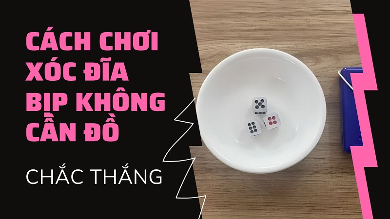 Cách chơi xóc đĩa bịp không cần đồ chắc thắng